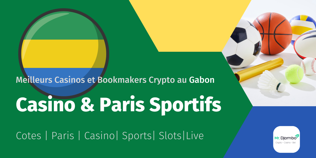 Meilleurs Casinos Crypto et Bookmakers au Gabon | 2026